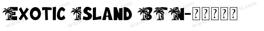 Exotic Island BTN字体转换
